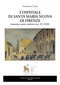 LOSPEDALE DI SANTA MARIA NUOVA  DI FIRENZE